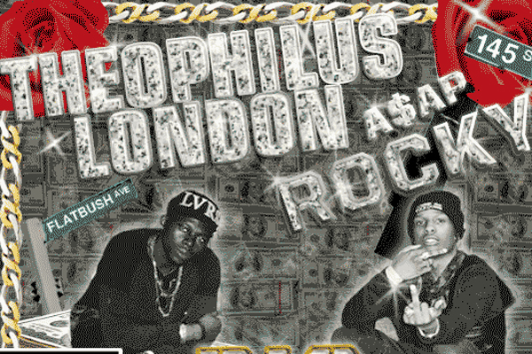 Theophilus London x A$AP Rocky