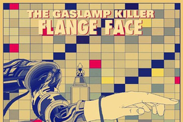 Gaslamp Killer - Flange Face
