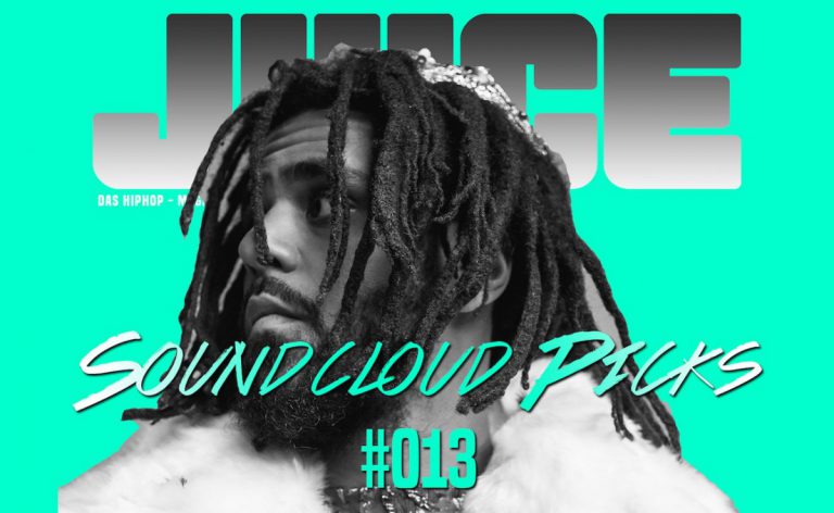 JUICE Soundcloud Picks #013: Die besten Songs der letzten 2 Wochen // Playlist